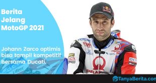 Berita Jelang MotoGP 2021 Johann Zarco Optimis Bisa Tampil Kompetitif Bersama Ducati