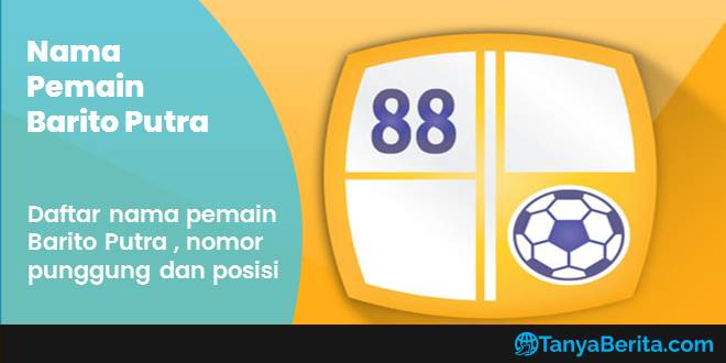 Daftar Nama Pemain Barito Putera Terbaru