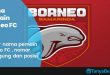 Daftar Nama Pemain Borneo FC Terbaru