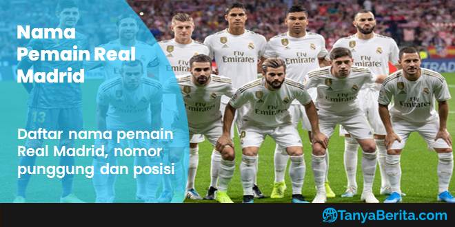 Daftar Pemain Real Madrid Terbaru
