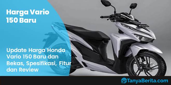 Harga Vario 150 Terbaru