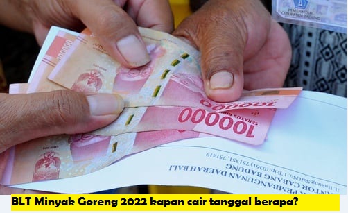 Cek Penerima BLT Minyak Goreng April 2022 Kapan