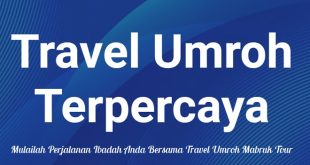 Rekomendasi Travel Umroh Terbaik di Mabruk Tour Lengkap Keunggulannya