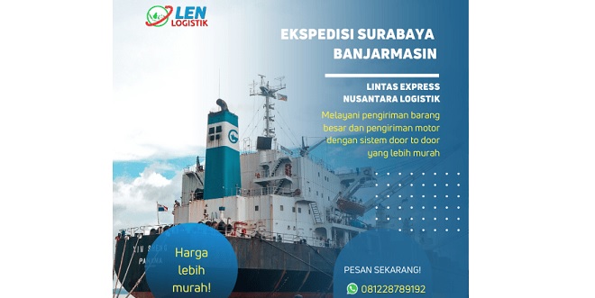 Rekomendasi Jasa Ekspedisi Surabaya Banjarmasin Terbaik di LEN Logistik Lengkap Jenis Layanannya