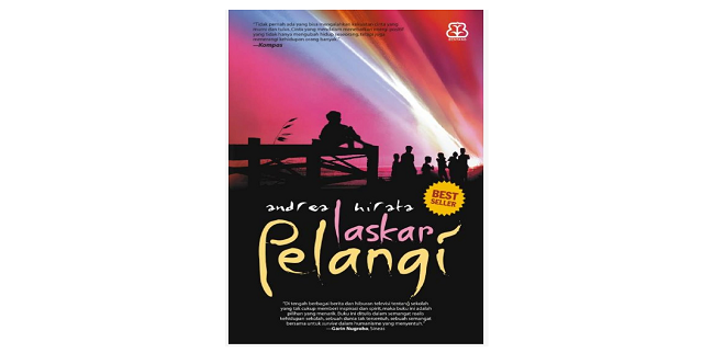 Review Sinopsis Novel Laskar Pelangi Karya Andrea Hirata